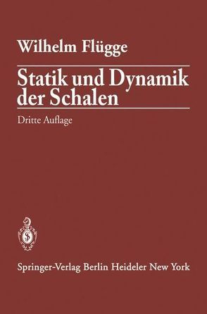 Statik und Dynamik der Schalen von Flügge,  Wilhelm