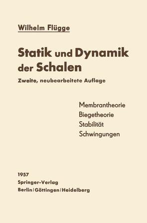 Statik und Dynamik der Schalen von Flügge,  Wilhelm