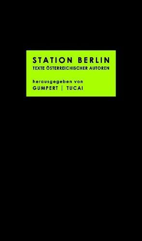 Station Berlin von Gumpert,  Gregor, Tucai,  Ewald