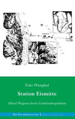 Station Eismitte von Westphal,  Fritz