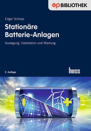 Stationäre Batterie-Anlagen von Schoop,  Edgar