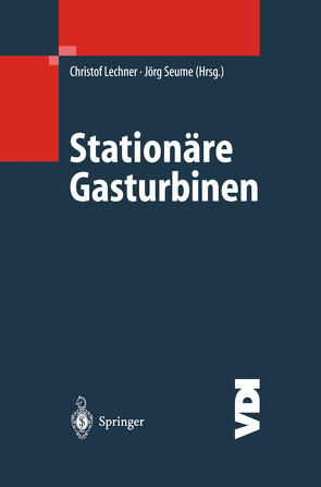 Stationäre Gasturbinen von Lechner,  Christof, Seume,  Jörg