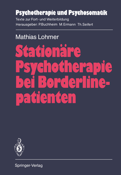 Stationäre Psychotherapie bei Borderlinepatienten von Franz,  Anita, Lohmer,  Mathias, Preinhelter-Pouwels,  Ursula, Scharr,  Ulrike