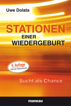 Stationen einer Wiedergeburt – Sucht als Chance von Dolata,  Uwe, Winter,  Andreas