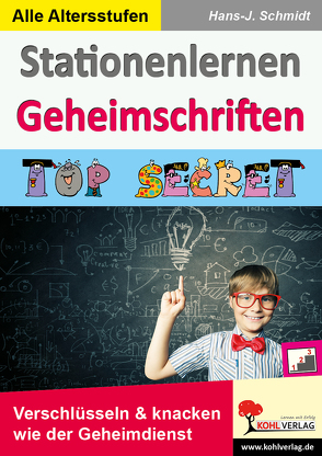 Stationenlernen Geheimschriften von Schmidt,  Hans-J.