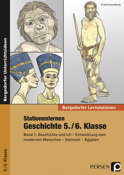 Stationenlernen Geschichte 5./6. Klasse – Band 1 von Lauenburg,  Frank