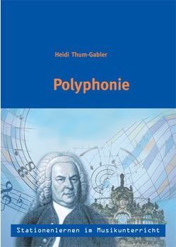 Stationenlernen im Musikunterricht- Polyphonie (Heft inkl.CD) von Thum-Gabler,  Heidi