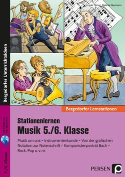 Stationenlernen Musik 5./6. Klasse von Neumann,  Melanie, Tilsner,  Ursula