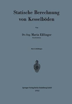 Statische Berechnung von Kesselböden von Eßlinger,  Maria