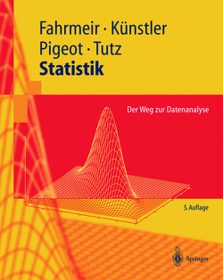 Statistik von Fahrmeir,  Ludwig, Pigeot,  Iris, Tutz,  Gerhard