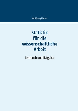 Statistik für die wissenschaftliche Arbeit von Ziemer,  Wolfgang