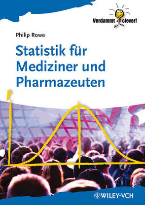 Statistik für Mediziner und Pharmazeuten von Heinisch,  Carsten, Rowe,  Philip