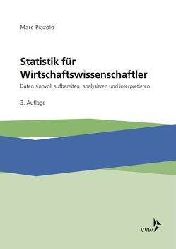 Statistik für Wirtschaftswissenschaftler von Piazolo,  Marc