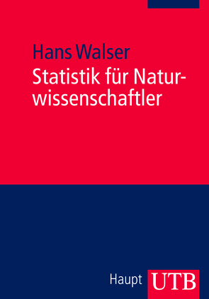 Statistik für Naturwissenschaftler von Walser,  Hans