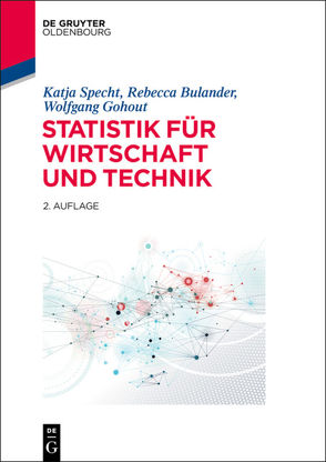 Statistik für Wirtschaft und Technik von Bulander,  Rebecca, Gohout,  Wolfgang, Specht,  Katja