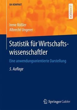 Statistik für Wirtschaftswissenschaftler von Rößler,  Irene, Ungerer,  Albrecht