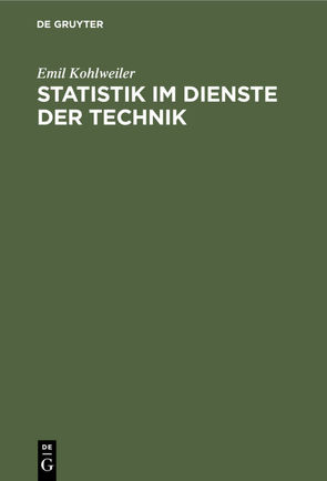 Statistik im Dienste der Technik von Kohlweiler,  Emil