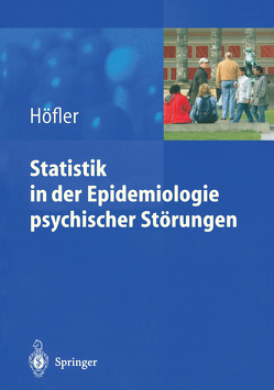 Statistik in der Epidemiologie psychischer Störungen von Hoefler,  Michael