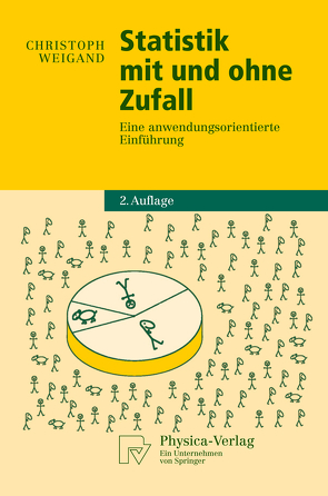 Statistik mit und ohne Zufall von Weigand,  Christoph