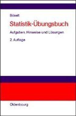 Statistik-Übungsbuch von Böselt,  Martin