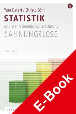 Statistik und Wahrscheinlichkeitsrechnung für Ahnungslose von Detert,  Yára, Söhl,  Christa