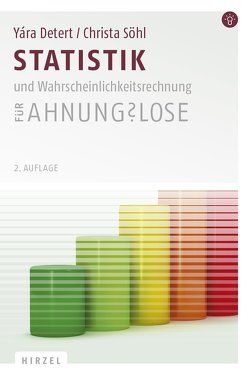 Statistik und Wahrscheinlichkeitsrechnung für Ahnungslose von Detert,  Yára, Söhl,  Christa