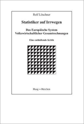 Statistiker auf Irrwegen von Löschner,  Rolf