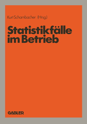 Statistikfälle im Betrieb von Scharnbacher,  Kurt