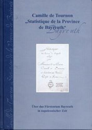 „Statistique dela Province de Bayreuth“ von Müssel,  Karl, Schiller,  Bettina