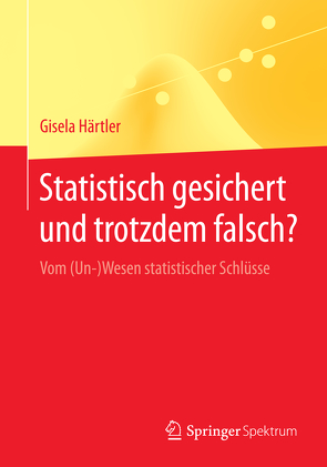 Statistisch gesichert und trotzdem falsch? von Härtler,  Gisela