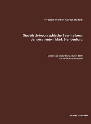 Statistisch-topografische Beschreibung der gesammten Mark Brandenburg von Bratring,  Friedrich Wilhelm August