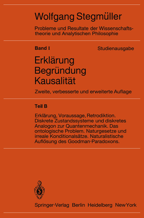 Statistische Erklärungen. Deduktiv-nomologische Erklärungen in präzisen Modellsprachen Offene Probleme von Stegmüller,  Wolfgang