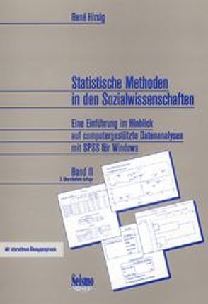 Statistische Methoden in den Sozialwissenschaften. Eine Einführung… / Eine Einführung im Hinblick auf computergestützte Datenanalysen mit SPSS für Windows von Hirsig,  René