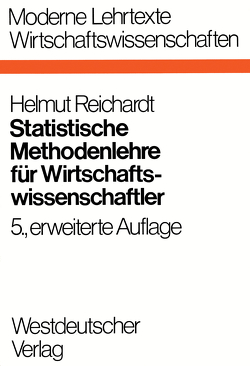 Statistische Methodenlehre für Wirtschaftswissenschaftler von Reichardt,  Helmut