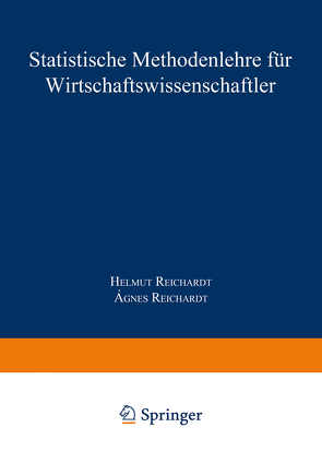 Statistische Methodenlehre für Wirtschaftswissenschaftler von Reichardt,  Ágnes, Reichardt,  Helmut