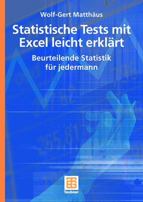 Statistische Tests mit Excel leicht erklärt von Matthaeus,  Wolf-Gert