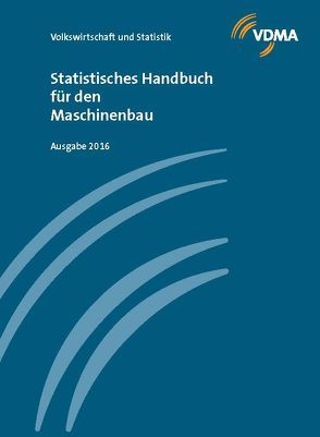 Statistisches Handbuch für den Maschinenbau 2016