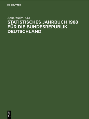 Statistisches Jahrbuch 1988 für die Bundesrepublik Deutschland von Hölder,  Egon, Statistisches Bundesamt / Wiesbaden