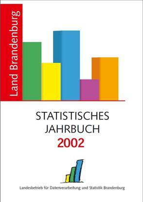 Statistisches Jahrbuch Brandenburg / Statistisches Jahrbuch Brandenburg 2002