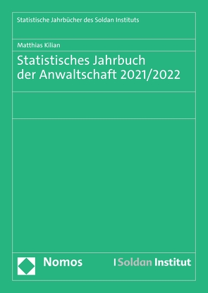 Statistisches Jahrbuch der Anwaltschaft 2021/2022 von Kilian,  Matthias