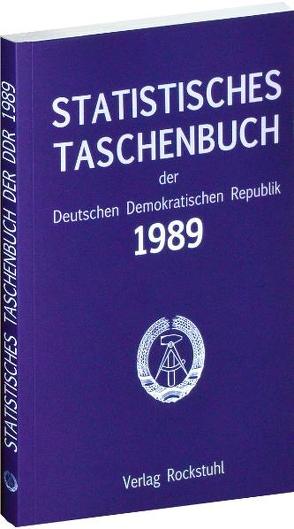 Statistisches Taschenbuch der Deutschen Demokratischen Republik 1989 von Rockstuhl,  Harald