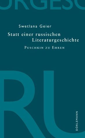 Statt einer russischen Literaturgeschichte von Geier,  Swetlana