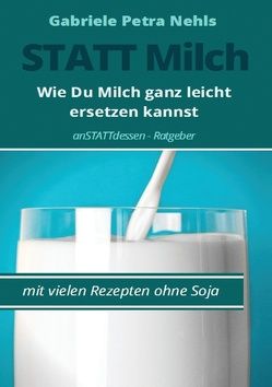 Statt Milch von Nehls,  Gabriele Petra