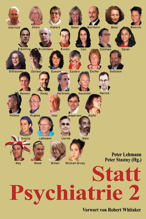 Statt Psychiatrie 2 (Neuausgabe) von Aderhold,  Volkmar, Bartmann,  Ulrich, Bellion,  Regina, Boevink,  Wilma, Bracken,  Pat, Bräunling,  Stefan, Bucalo,  Giuseppe, Buck-Zerchin,  Dorothea S, Carr,  Sarah, Davar,  Bhargavi, Dollwet,  Constance, Escher,  Sandra, Gottstein,  James B, Hausotter,  Alfred, Herrick,  Michael, Itten,  Theodor, Jesperson,  Maths, Klafki,  Hannelore, Krücke,  Miriam, Lehmann,  Peter, May,  Rufus, Millett,  Kate, Oaks,  David, Rippmann,  Peter, Romme,  Marius, Rufer,  Marc, Sartori,  Gisela, Schützendorf,  Erich, Seikkula,  Jaakko, Solomun,  Zoran, Stastny,  Peter, Thomas,  Philip, Wallcraft,  Jan, Webb,  David, Wehde,  Uta, Whitaker,  Robert, Zingler,  Ursula