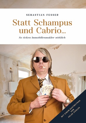 Statt Schampus und Cabrio von Fesser,  Sebastian