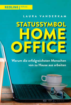 Statussymbol Homeoffice von Fietzke,  Britta, Vanderkam,  Laura