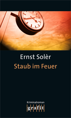 Staub im Feuer von Solèr,  Ernst