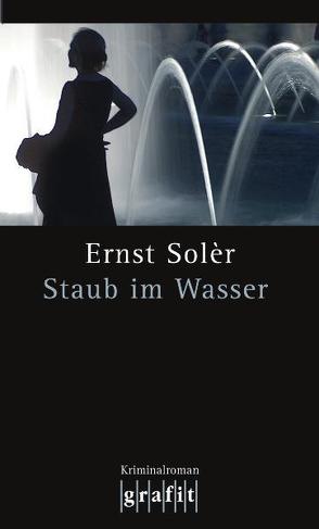 Staub im Wasser von Solèr,  Ernst