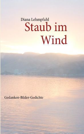 Staub im Wind von Lehmpfuhl,  Diana