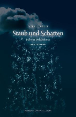 Staub und Schatten. Pulvis et umbra sumus von Callis,  Gisa